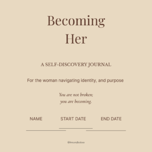 Becoming Her - A Self-Discovery Reflection Template